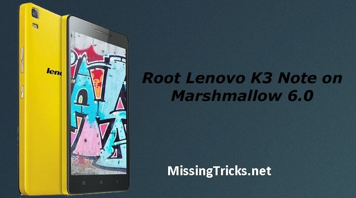 Root-Lenovo-K3-Note-on-Marshmallow-6.0
